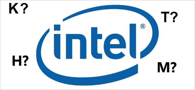 Giải thích ý nghĩa một số ký tự trong tên của các CPU Intel