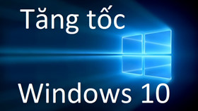 8 mẹo cực hay giúp tăng tốc Windows 10